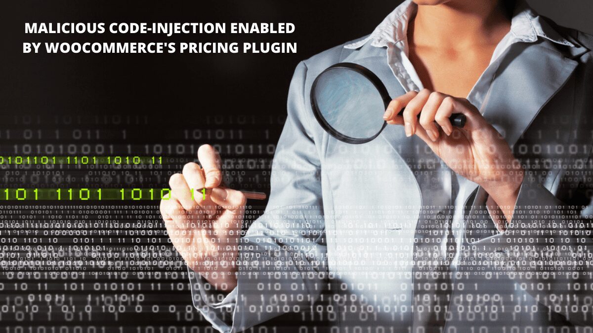 Malicious Code-Injection Enabled By WooCommerce's Pricing Plugin