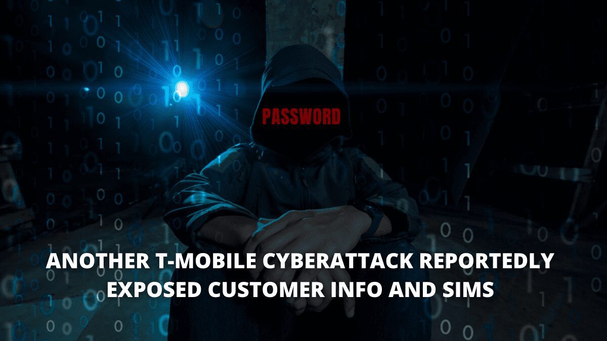 Another T-Mobile cyberattack reportedly exposed customer info and SIMs.