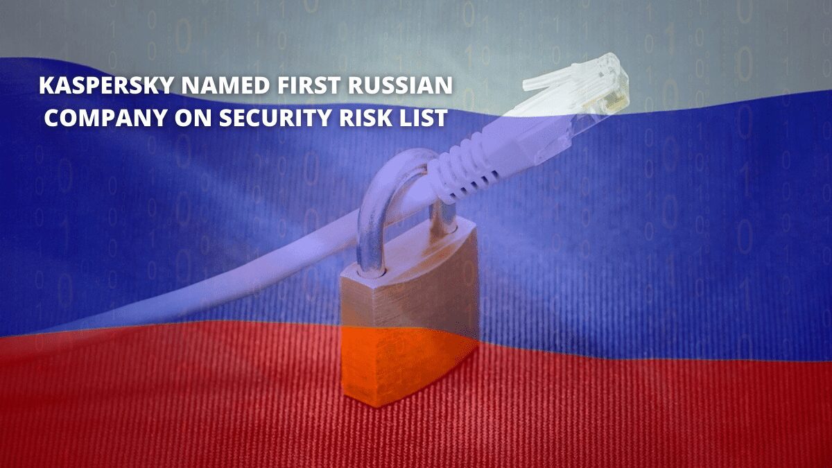 Kaspersky-named-first-Russian-company-on-security-risk-list-1.