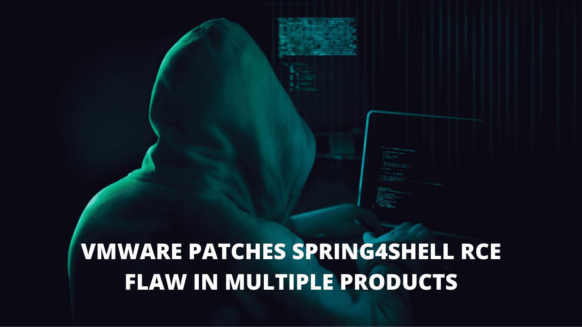 VMware-patches-Spring4Shell-RCE-flaw-in-multiple-products.